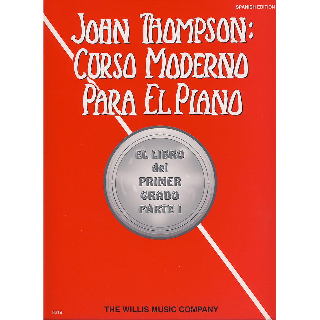 Willis Music - Curso Moderno Para Piano, 1er Grado Parte 1 por John Thompson Mod.HL00414480